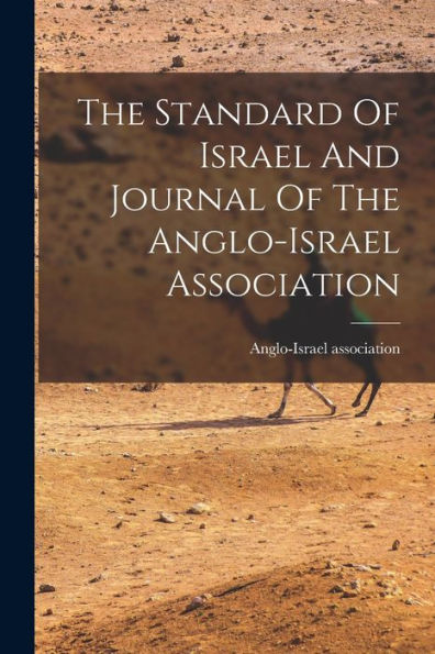 The Standard Of Israel And Journal Of The Anglo-Israel Association