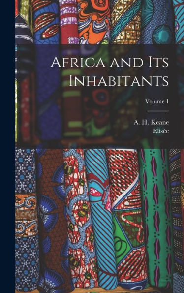 Africa And Its Inhabitants; Volume 1