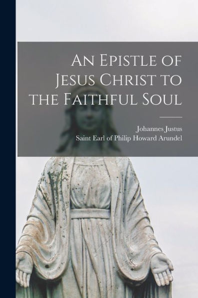 An Epistle Of Jesus Christ To The Faithful Soul