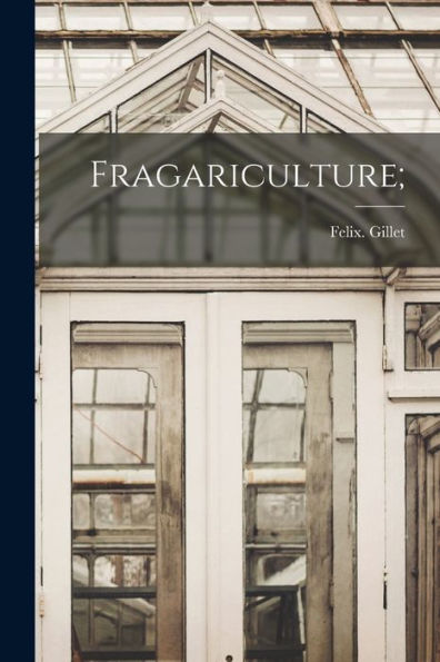 Fragariculture;