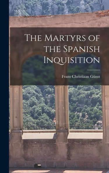 The Martyrs Of The Spanish Inquisition