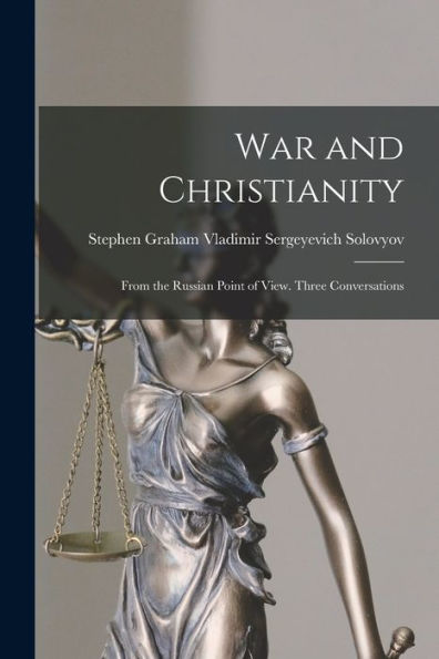War And Christianity: From The Russian Point Of View. Three Conversations