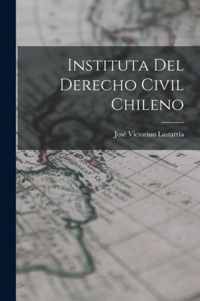 Instituta Del Derecho Civil Chileno