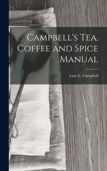 Campbell'S Tea, Coffee And Spice Manual
