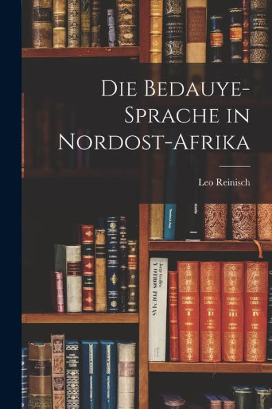 Die Bedauye-Sprache In Nordost-Afrika (German Edition)