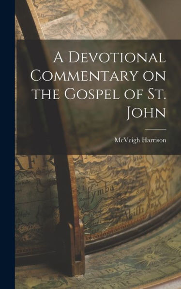 A Devotional Commentary On The Gospel Of St. John