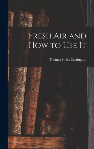 Fresh Air And How To Use It