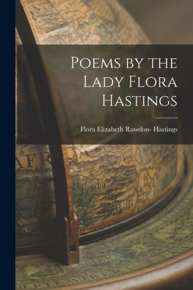 Poems By The Lady Flora Hastings