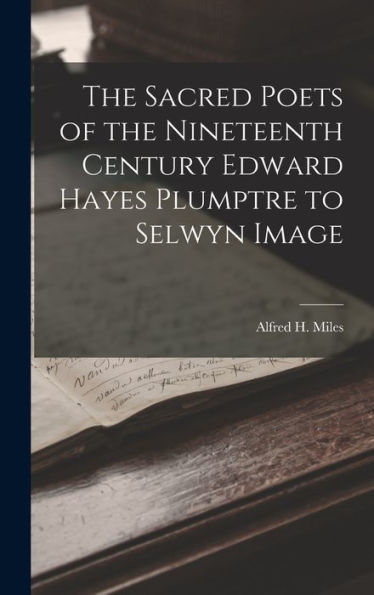 The Sacred Poets Of The Nineteenth Century Edward Hayes Plumptre To Selwyn Image