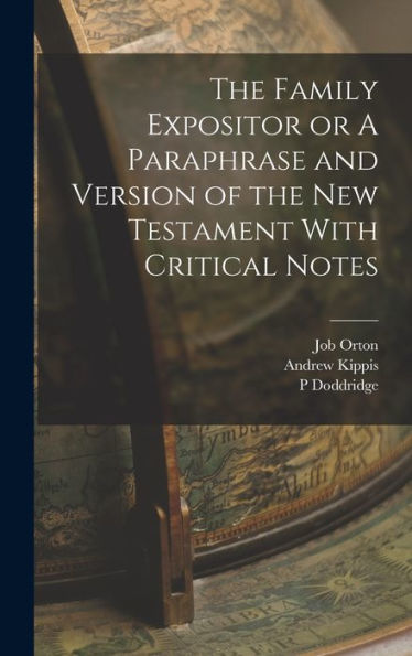 The Family Expositor Or A Paraphrase And Version Of The New Testament With Critical Notes