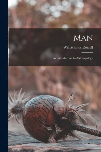 Man: An Introduction To Anthropology