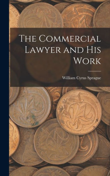 The Commercial Lawyer And His Work