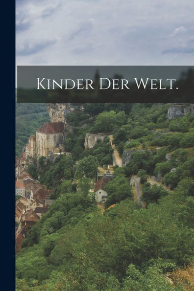 Kinder Der Welt. (German Edition)