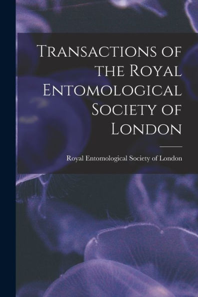 Transactions Of The Royal Entomological Society Of London