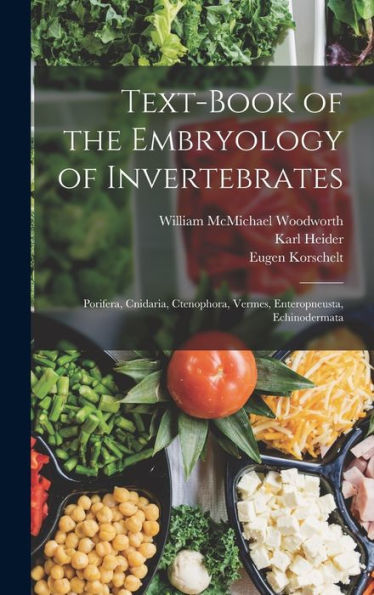 Text-Book Of The Embryology Of Invertebrates: Porifera, Cnidaria, Ctenophora, Vermes, Enteropneusta, Echinodermata
