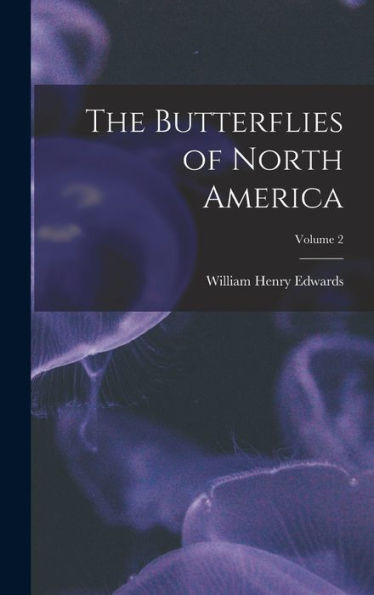 The Butterflies Of North America; Volume 2