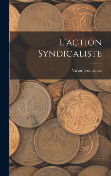 L'Action Syndicaliste (French Edition)