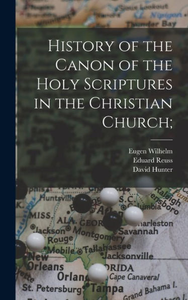 History Of The Canon Of The Holy Scriptures In The Christian Church;