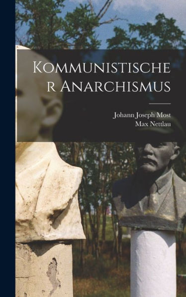 Kommunistischer Anarchismus (German Edition)