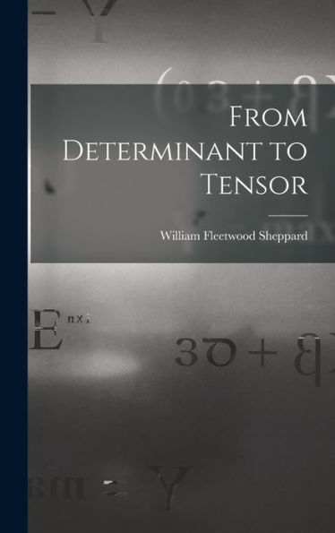 From Determinant To Tensor