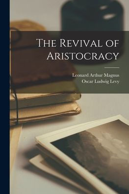 The Revival Of Aristocracy