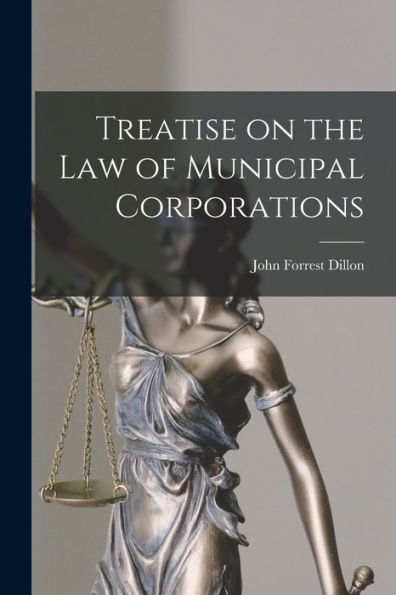 Treatise On The Law Of Municipal Corporations