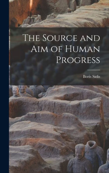 The Source And Aim Of Human Progress