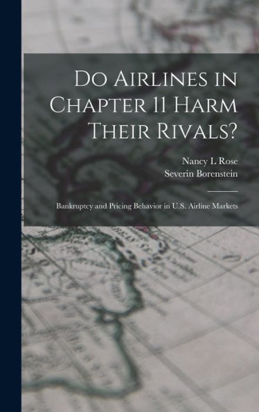 Do Airlines In Chapter 11 Harm Their Rivals?: Bankruptcy And Pricing Behavior In U.S. Airline Markets