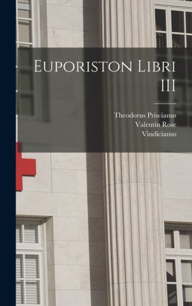 Euporiston Libri Iii (Latin Edition)