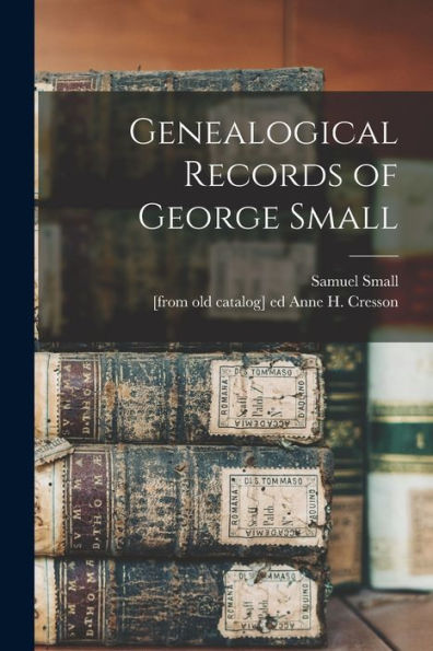 Genealogical Records Of George Small
