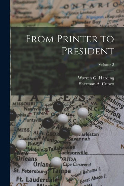 From Printer To President; Volume 2