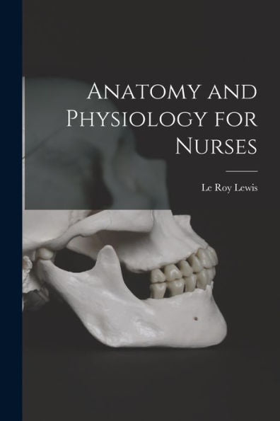 Anatomy And Physiology For Nurses