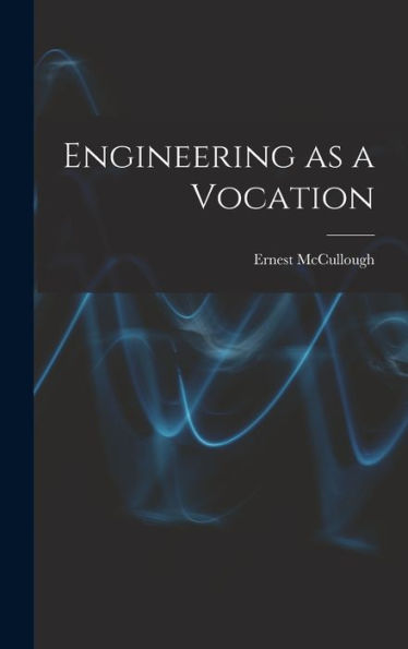 Engineering As A Vocation