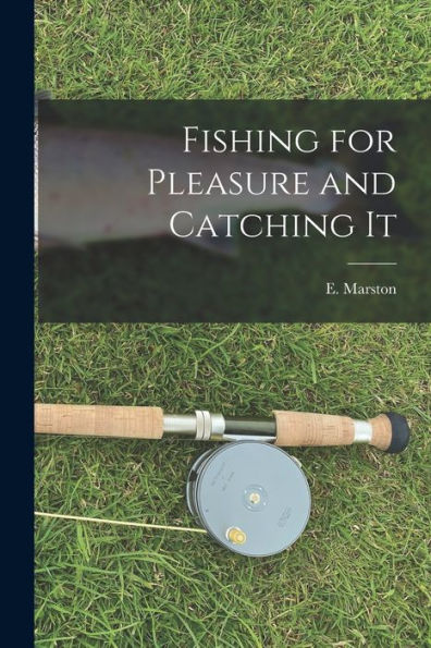 Fishing For Pleasure And Catching It