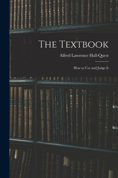 The Textbook: How To Use And Judge It