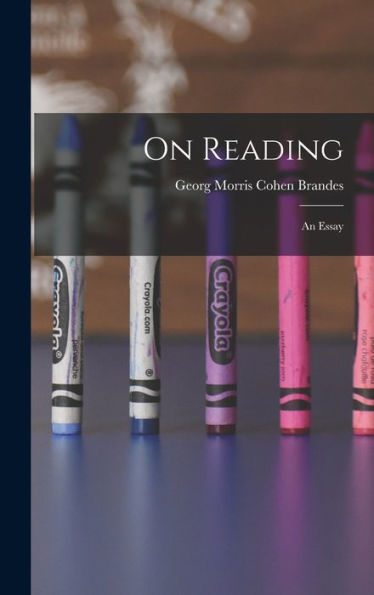 On Reading; An Essay