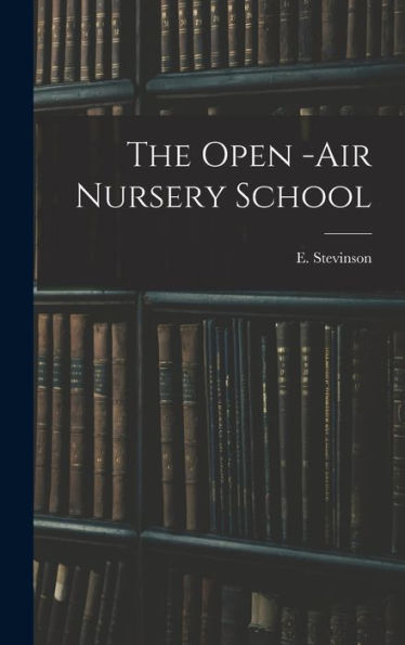 The Open -Air Nursery School