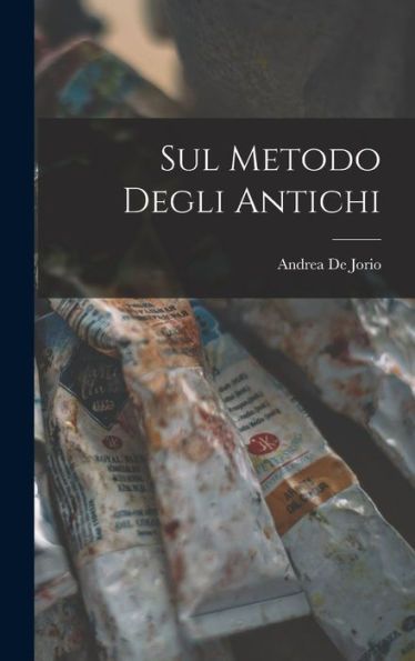 Sul Metodo Degli Antichi (Italian Edition)