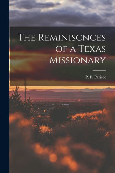 The Reminiscnces Of A Texas Missionary