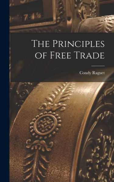 The Principles Of Free Trade