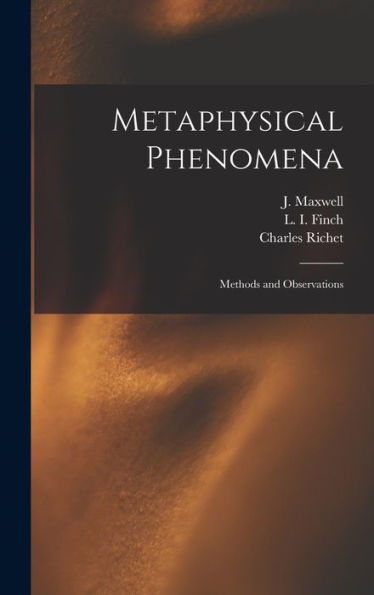 Metaphysical Phenomena; Methods And Observations