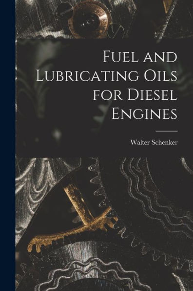 Fuel And Lubricating Oils For Diesel Engines
