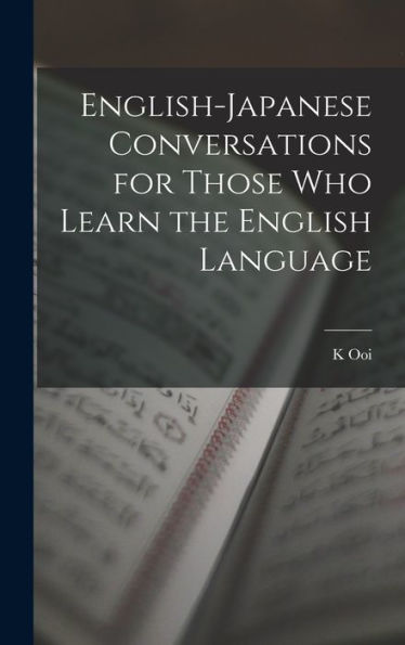 English-Japanese Conversations For Those Who Learn The English Language