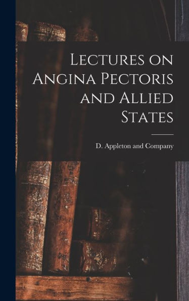 Lectures On Angina Pectoris And Allied States