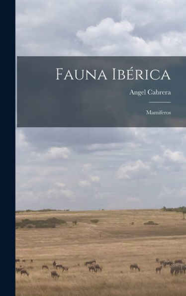 Fauna Ibérica; Mamíferos (Spanish Edition)