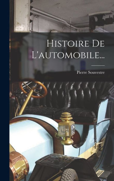 Histoire De L'Automobile... (French Edition)