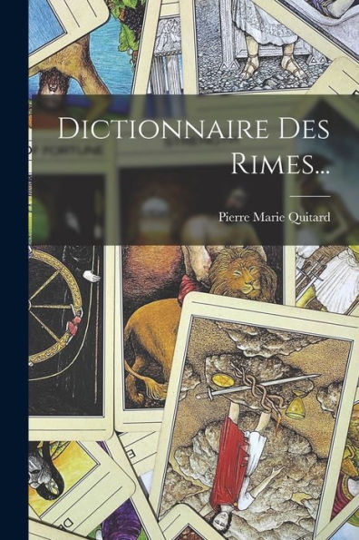Dictionnaire Des Rimes... (French Edition)