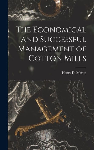 The Economical And Successful Management Of Cotton Mills