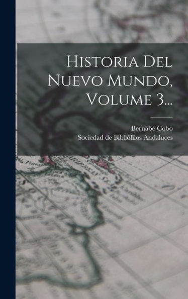 Historia Del Nuevo Mundo, Volume 3... (Spanish Edition)