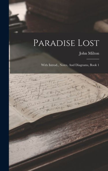 Paradise Lost: With Introd., Notes, And Diagrams, Book 1